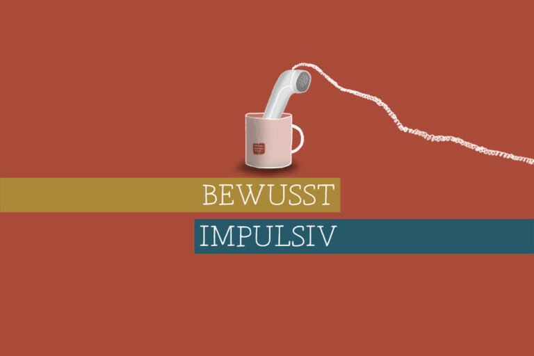 Read more about the article Bewusst impulsiv!